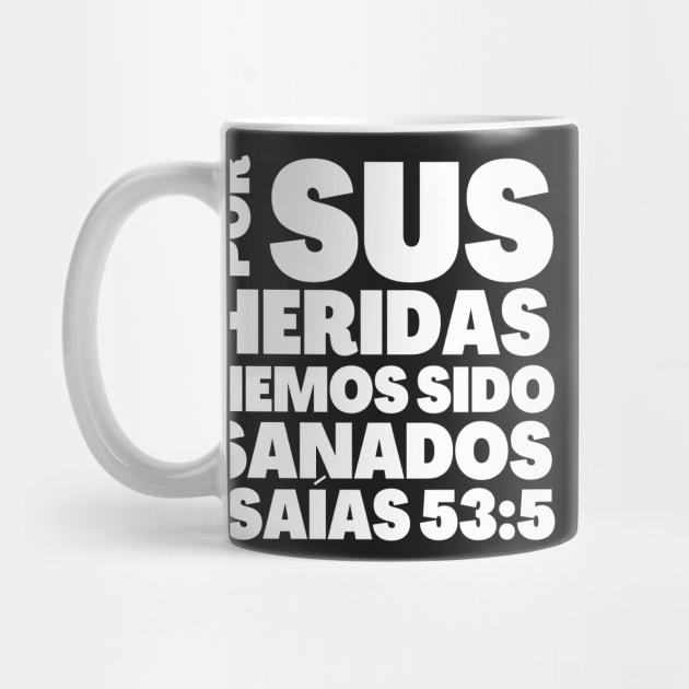 Isaiah 53-5 By His Stripes Spanish by BubbleMench